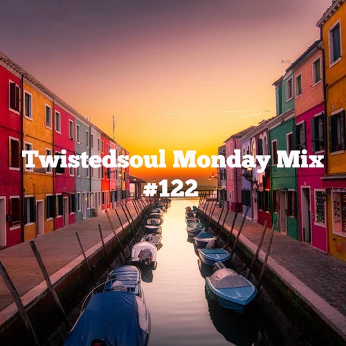 Twistedsoul Monday Mix #122