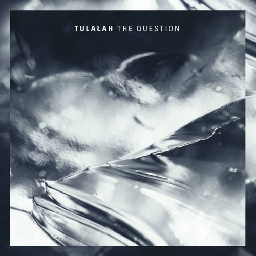Tulalah - The Question