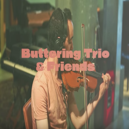 Buttering Trio & Friends - Love in Music (Live)