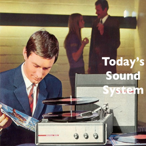 Today's Sound System