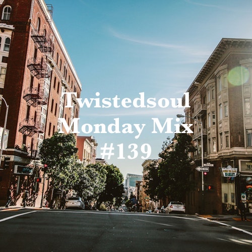 Twistedsoul Monday Mix #139