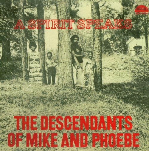 The Descendants Of Mike And Phoebe A Spirit Speaks