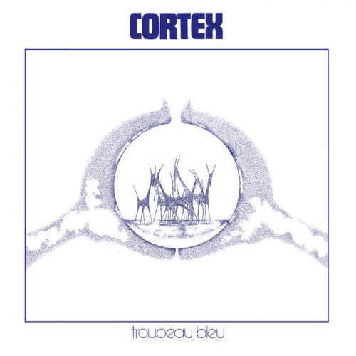 Cortex - Troupeau Bleu