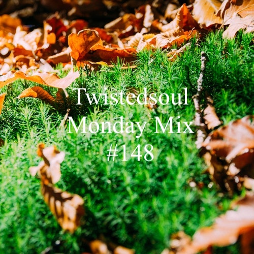 Twistedsoul Monday Mix #148