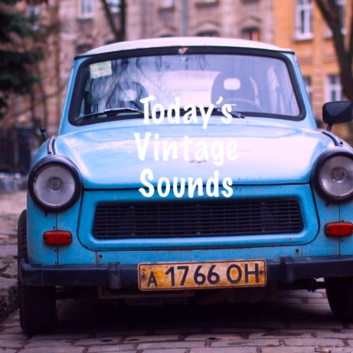 Today's Vintage Sounds