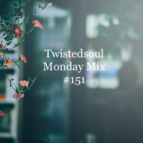 Twistedsoul Monday Mix #151