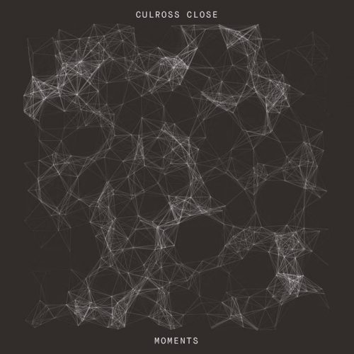 Culross Close - Moments EP