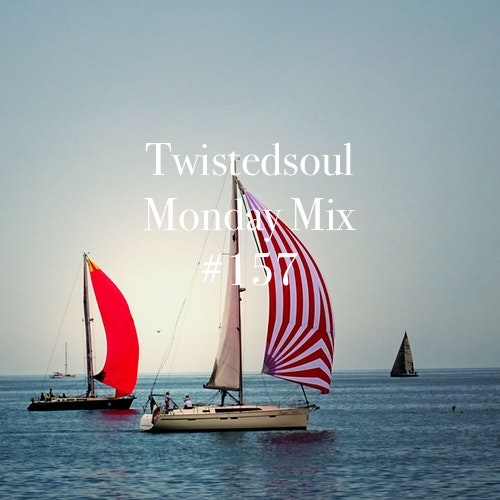 Twistedsoul Monday Mix #157