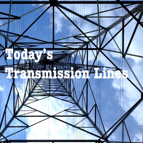 Today's Transmission Lines