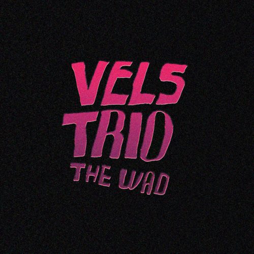 Brand new track from Vels Trio.