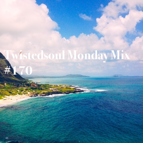 Twistedsoul Monday mix #170.