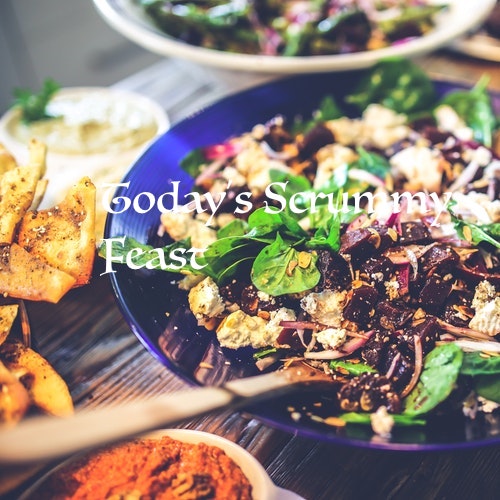 Today's Scrummy Feast