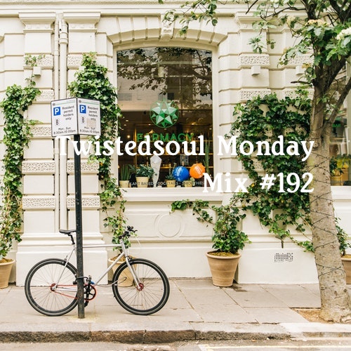 Twistedsoul Monday Mix #192