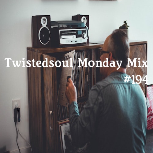 Twistedsoul Monday Mix #194