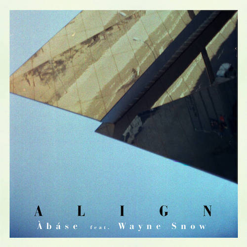 Àbáse - Align (feat Wayne Snow)