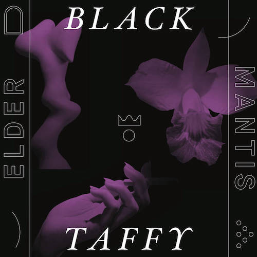 Black Taffy - Elder Mantis