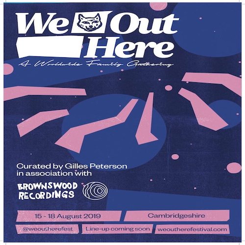 Gilles Peterson launches new UK festival, We Out Here