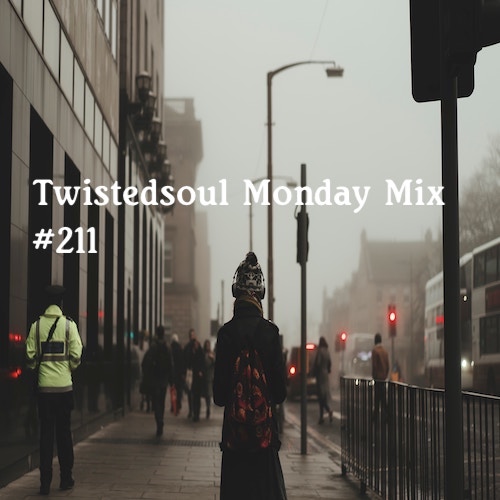 Twistedsoul Monday Mix #211