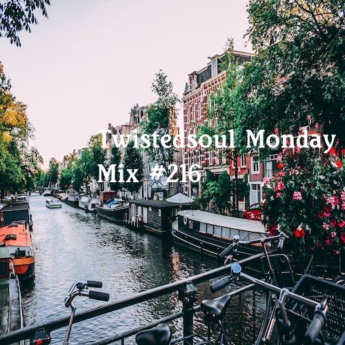 Twistedsoul Monday Mix #216.