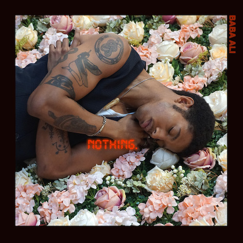 Baba Ali drops brand new track called 'Nothing'.
