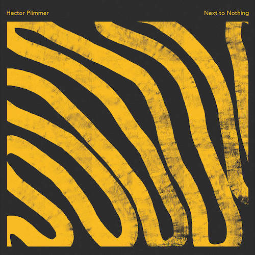 Producer and composer Hector Plimmer is releasing a new album called Next To Nothing, this October via Albert’s Favourites.