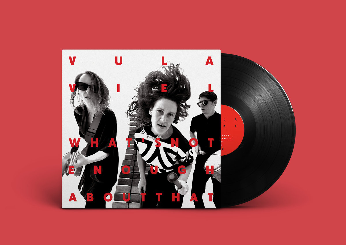 Vula Viel - What's Not Enough About That?