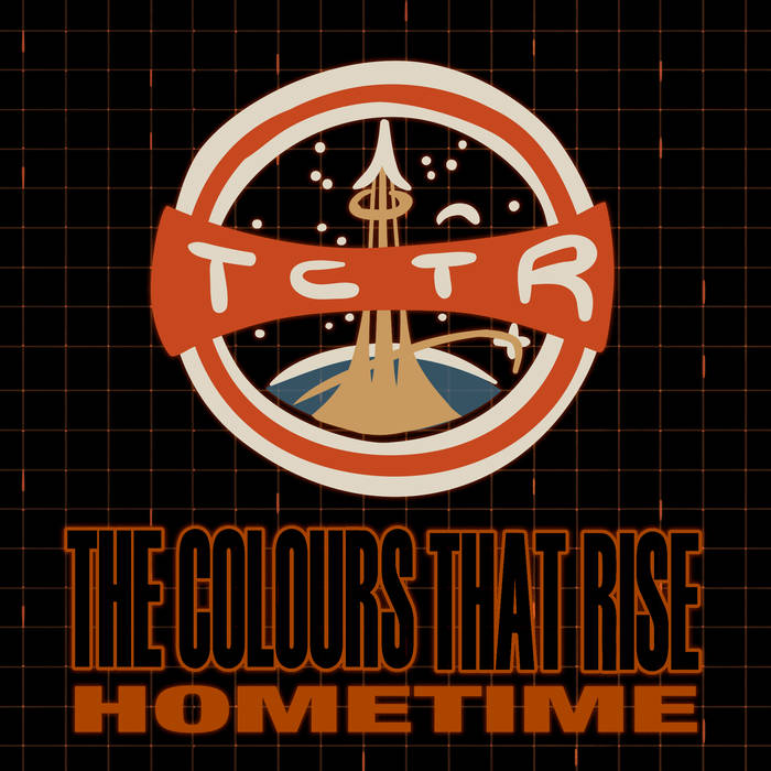 The Colours That Rise “Home Time”.