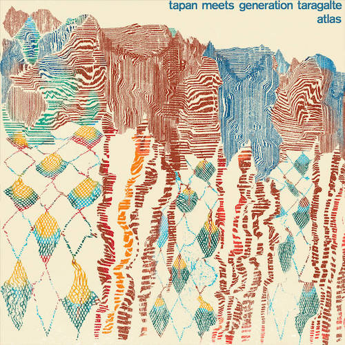 Tapan Meets Generation Taragalte - Atlas.
