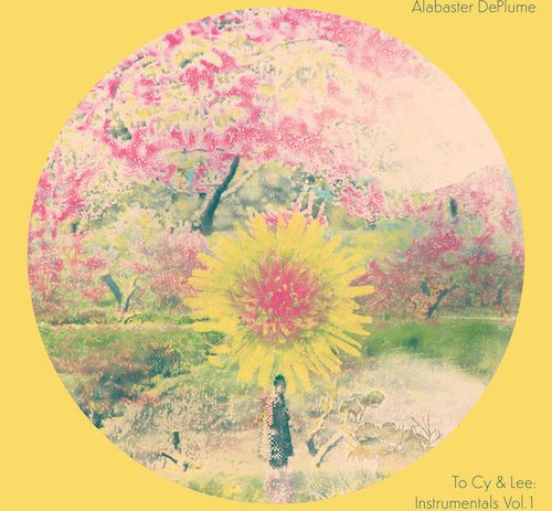 Alabaster DePlume - To Cy & Lee: Instrumentals Vol. 1