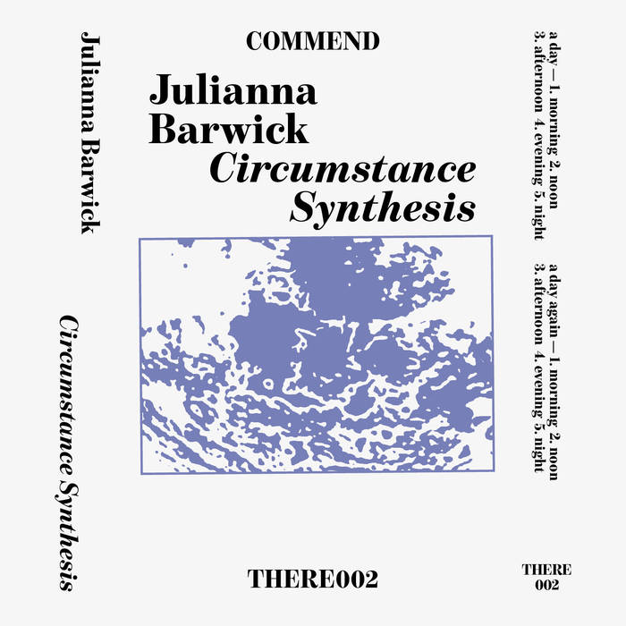 Julianna Barwick - Circumstance Synthesis EP.
