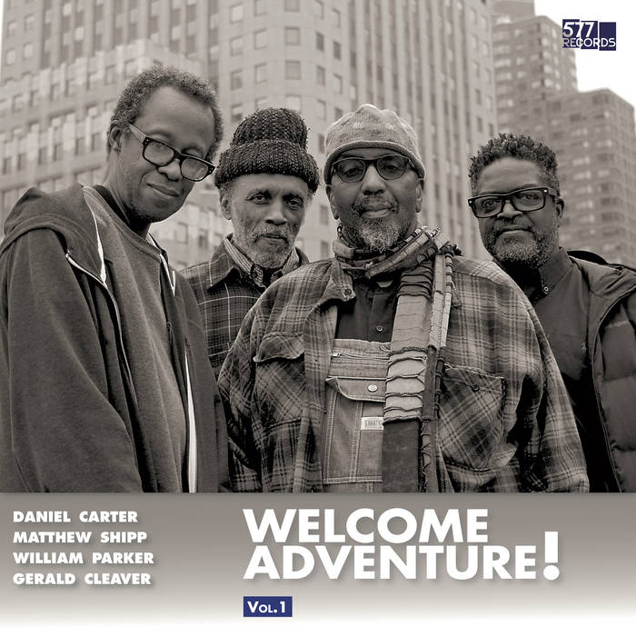 Daniel Carter, Matthew Shipp, William Parker, Gerald Cleaver releasing collaborative LP via 577 Records.