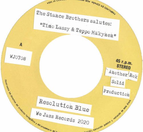 The Stance Brothers - Resolution Blue / Where Is Resolution Blue? | New 7" on We Jazz Records.