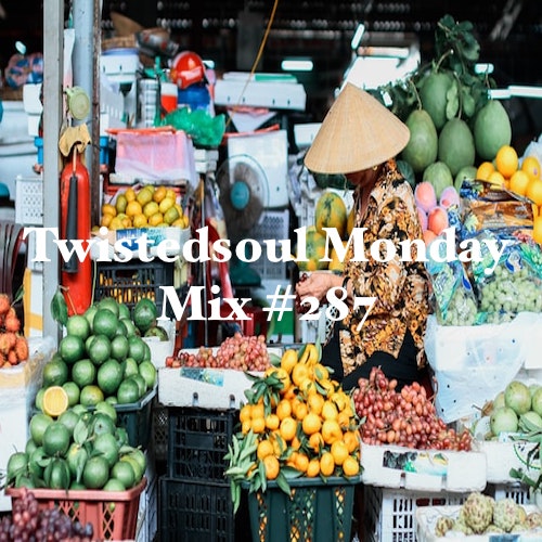 Twistedsoul Monday Mix #287