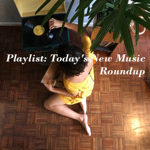 Playlist: Today's New Music Roundup
