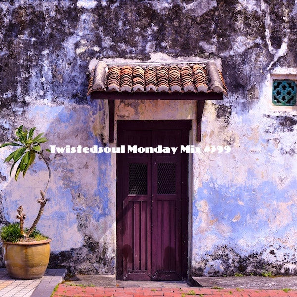 Twistedsoul Monday Mix #399